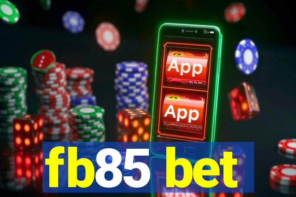 fb85 bet